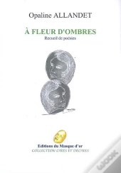 A Fleur D'Ombres