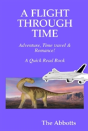 A Flight Through Time - Adventure, Time Travel & Romance! - A Quick Read Book - Preview