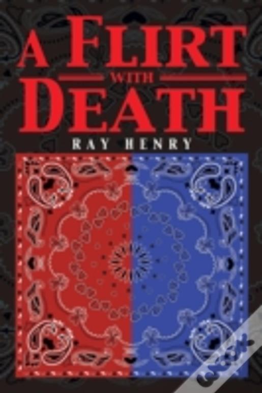 A Flirt With Death