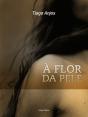 À Flor da Pele - Preview