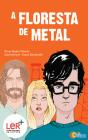 A Floresta de Metal - Preview
