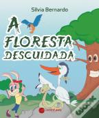 A Floresta Descuidada