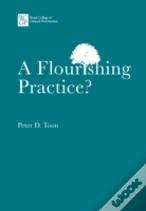 A Flourishing Practice?