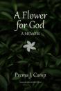 A Flower For God: A Memoir - Preview