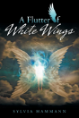 A Flutter Of White Wings - Preview