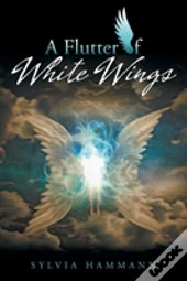 A Flutter Of White Wings