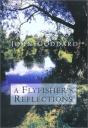 A Fly Fisher'S Reflections - Preview