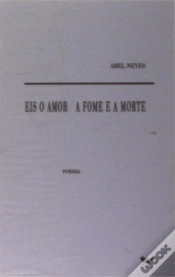Capa do artigo A Fome e a Morte Eis O Amor