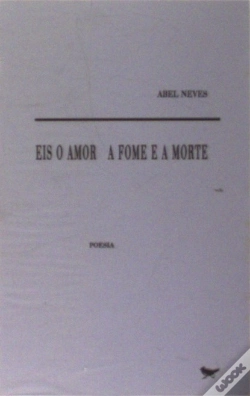 Capa do artigo A Fome e a Morte Eis O Amor