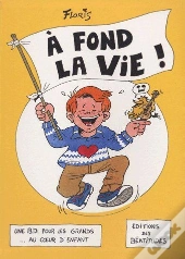 A Fond La Vie !