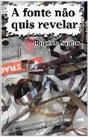 A Fonte Não Quis Revelar - Preview