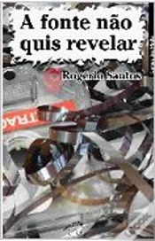 Capa do artigo A Fonte Não Quis Revelar