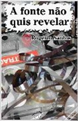 Capa do artigo A Fonte Não Quis Revelar