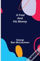 A Fool And His Money