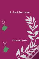 A Fool For Love