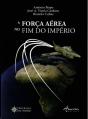 A Força Aérea no Fim do Império - Preview