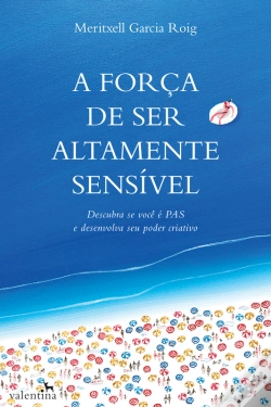 Capa do artigo A Força De Ser Altamente Sensível