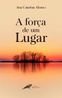 A Força de um Lugar - Preview