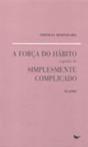 A Força do Hábito Seguido de Simplesmente Complicado - Preview