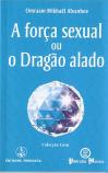 A Força Sexual ou o Dragão Alado