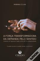 A Força Transformadora da Demanda Pelo Sentido