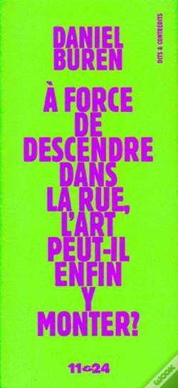 Capa do artigo À Force De Descendre Dans La Rue, L'Art Peut-Il Enfin Y Monter