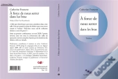 À Force De Nous Serrer Dans Les Bras