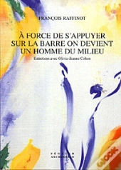 A Force De S'Appuyer Sur La Barre On Devient Un Homme Du Milieu