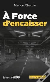 À Force D'Encaisser