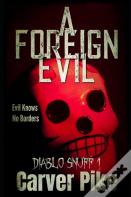A Foreign Evil