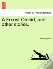A Forest Orchid, And Other Stories.