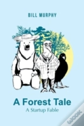 A Forest Tale: A Startup Fable