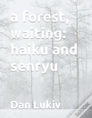 A Forest, Waiting
