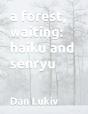 A Forest, Waiting - Preview
