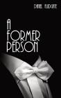 A Former Person - Preview