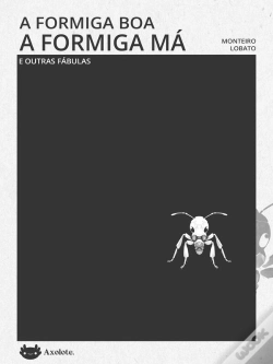 Capa do artigo A Formiga Boa, A Formiga Má
