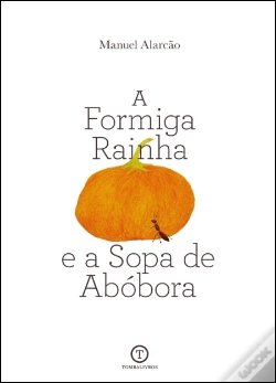 Capa do artigo A Formiga Rainha e a Sopa de Abóbora