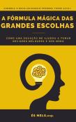 A Formula Magica Das Grandes Escolhas