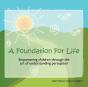 A Foundation For Life - Preview