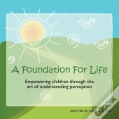 A Foundation For Life