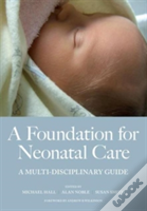 A Foundation For Neonatal Care