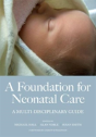 A Foundation For Neonatal Care - Preview