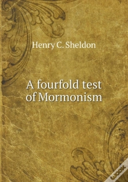 Capa do artigo A Fourfold Test Of Mormonism