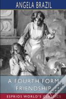 A Fourth Form Friendship (Esprios Classics)