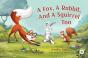 A Fox, A Rabbit, And A Squirrel Too - Preview
