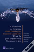 A Framework For Enhancing Airlift Planning And Execution Capabilities Within The Joint Expeditionary Movement System