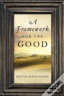 A Framework For The Good