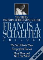 A Francis A. Schaeffer Trilogy