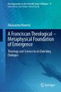 A Franciscan Theological-Metaphysical Foundation Of Emergence - Preview
