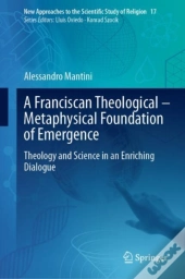 A Franciscan Theological-Metaphysical Foundation Of Emergence